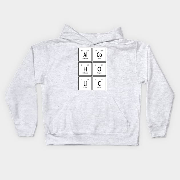 Alcoholic | Periodic Table of Elements Kids Hoodie by Maozva-DSGN